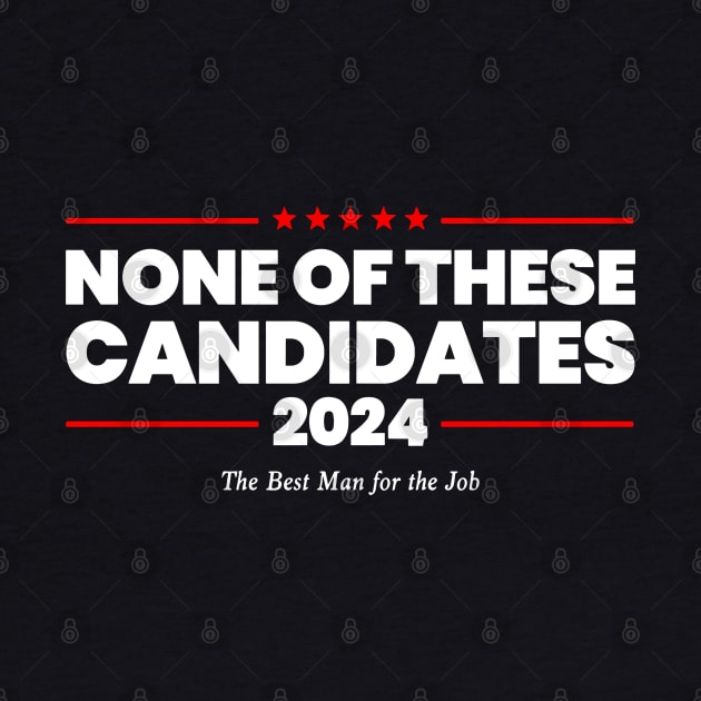 None of These Candidates 2024 Funny Election Nevada President by KC Crafts & Creations